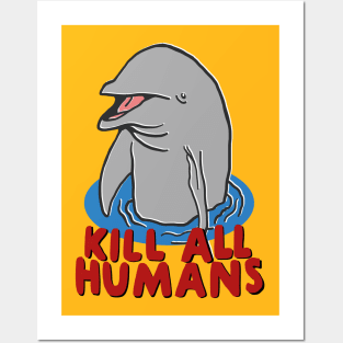 KILL ALL HUMANS Posters and Art
